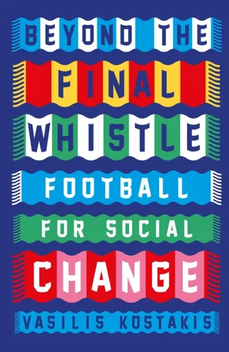 Beyond the Final Whistle - Vasilis Kostakis