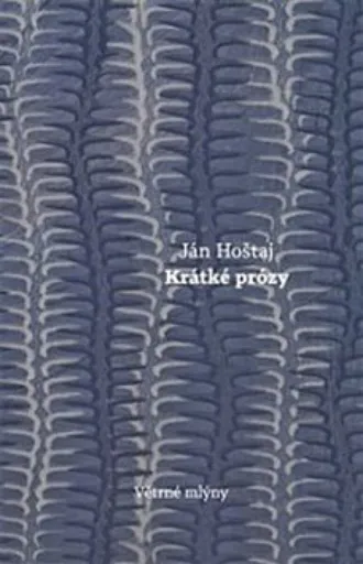 Krátké prózy - Ján Hoštaj, Kateřina Wewiorová