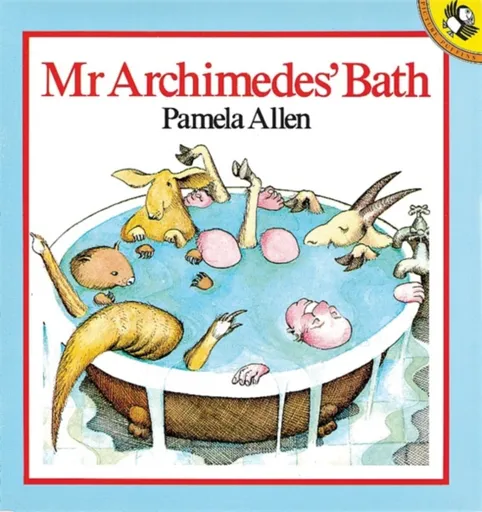 Mr Archimedes' Bath - Pamela Allen