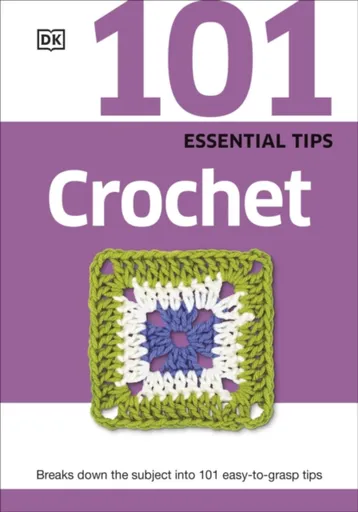 101 Essential Tips Crochet - DK
