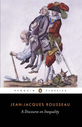A Discourse on Inequality - Jean-Jacques Rousseau