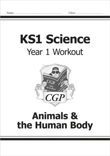 KS1 Science Year 1 Workout: Animals & the Human Body - CGP Books