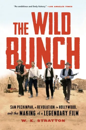 The Wild Bunch - W. K. Stratton
