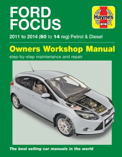 Ford Focus Petrol & Diesel (11 - 14) Haynes Repair Manual - Mark Storey