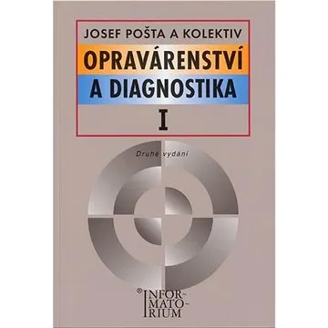 Opravárenství a diagnostika I: Pro 1 ročník UO Automechanik (978-80-7333-058-3)