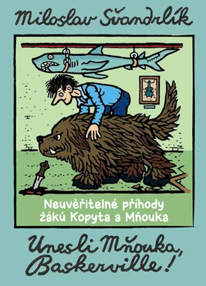 Unesli Mňouka Baskerville! - Miloslav Švandrlík