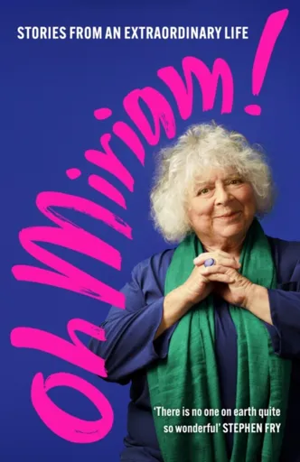 Oh Miriam! - Margolyes Miriam
