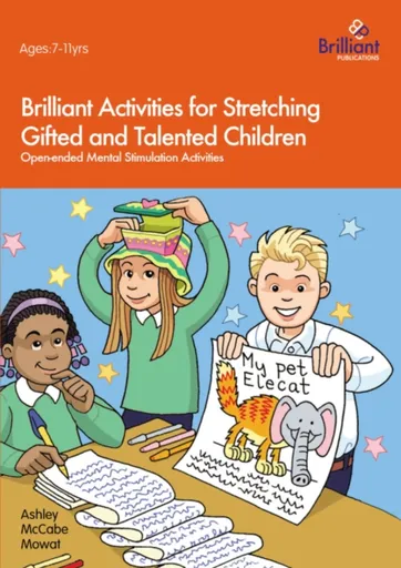 Brilliant Activities for Stretching Gifted and Talented Children - Ashley McCabe-Mowat