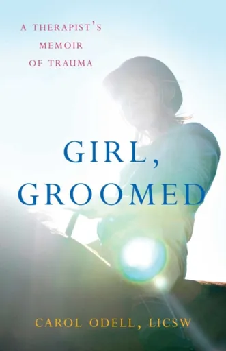 Girl, Groomed - Carol Odell