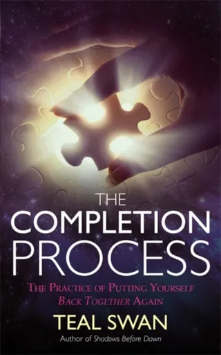 The Completion Process - Teal Swan