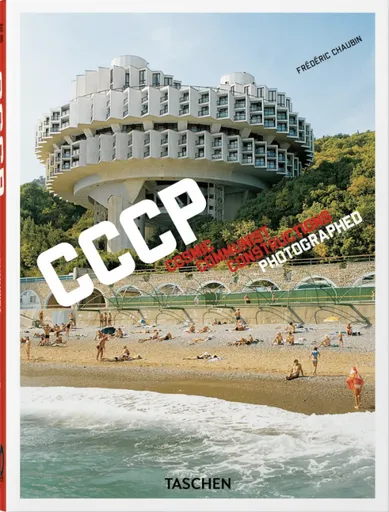 Frederic Chaubin. CCCP. Cosmic Communist Constructions Photographed. 40th Ed. - Frédéric Chaubin