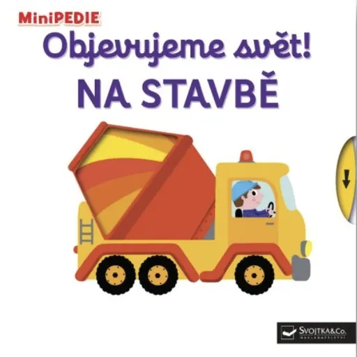 MiniPEDIE – Objevujeme svět! Na stavbě - Nathalie Choux