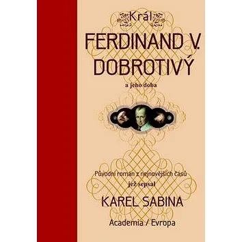 Král Ferdinand V. Dobrotivý (978-80-200-2254-7)