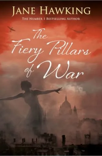 The Fiery Pillars of War - Jane Hawkingová