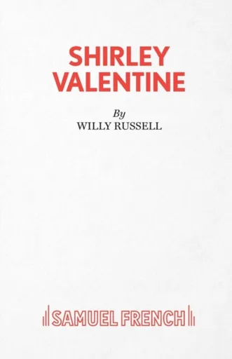Shirley Valentine - Willy Russell