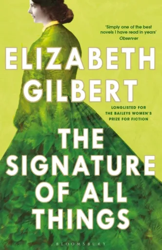 The Signature of All Things - Elizabeth Gilbertová