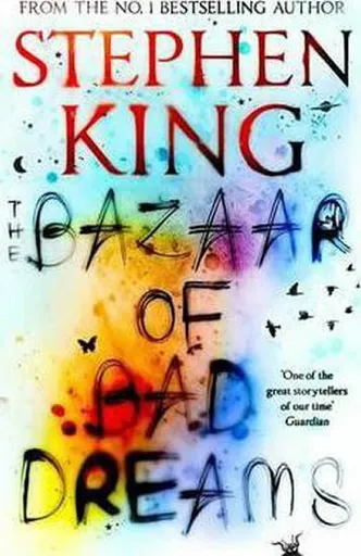 The Bazaar of Bad Dreams - Stephen King