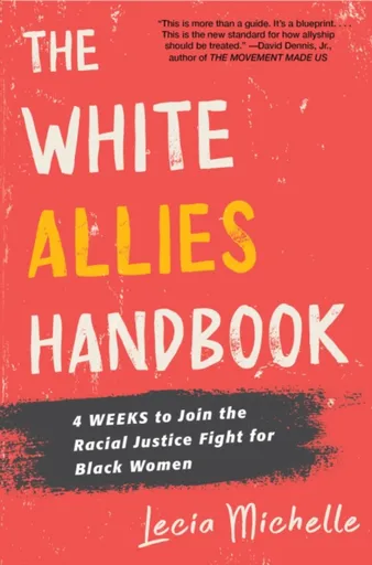 The White Allies Handbook - Lecia Michelle