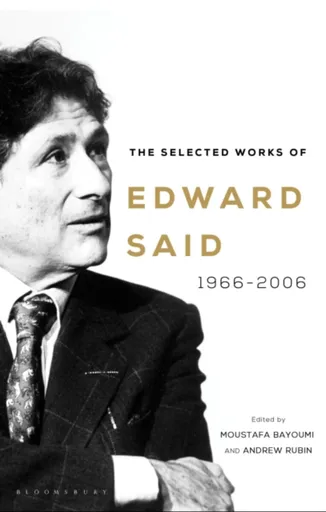 The Selected Works of Edward Said - Edward Said