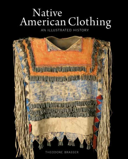 Native American Clothing - Theodore Brasser