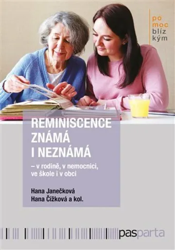 Reminiscence známá i neznámá - Hana Janečková, kolektiv autorů, Hana Čížková