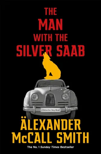 The Man with the Silver Saab - Alexander McCall Smith