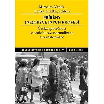 Příběhy (ne)obyčejných profesí (9788024628288)