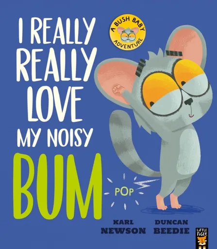 I Really, Really Love My Noisy Bum - Newson Karl