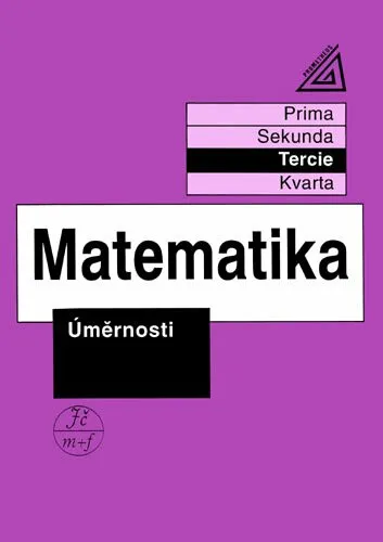 Matematika pro nižší třídy víceletých gymnázií - Úměrnosti - Jiří Herman