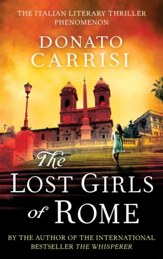 The Lost Girls of Rome - Donato Carrisi