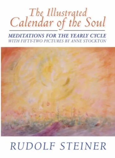The Illustrated Calendar of the Soul - Rudolf Steiner