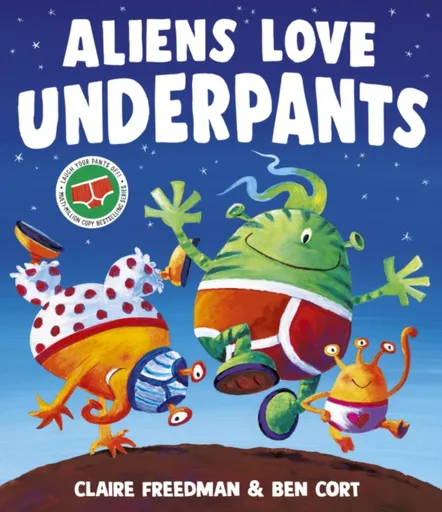 Aliens Love Underpants! - Claire Freedman