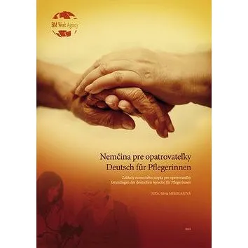 Nemčina pre opatrovateľky: Deutsch fűr Pflegerinnen (978-80-970443-0-5)