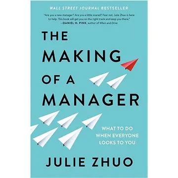 The Making of a Manager: What to Do When Everyone Looks to You (0525540423)