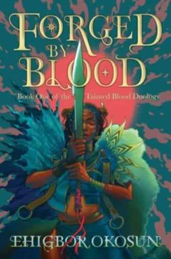 Forged by Blood - Ehigbor Okosun