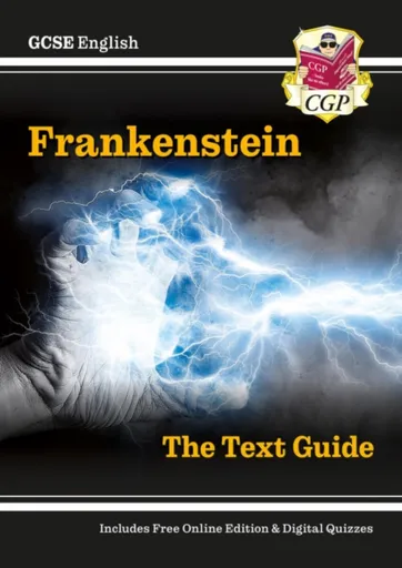 GCSE English Text Guide - Frankenstein includes Online Edition & Quizzes - CGP Books