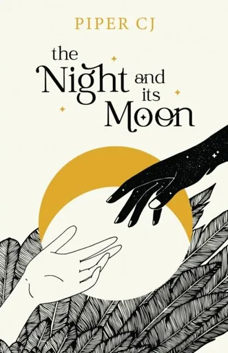 The Night and Its Moon - Piper CJ