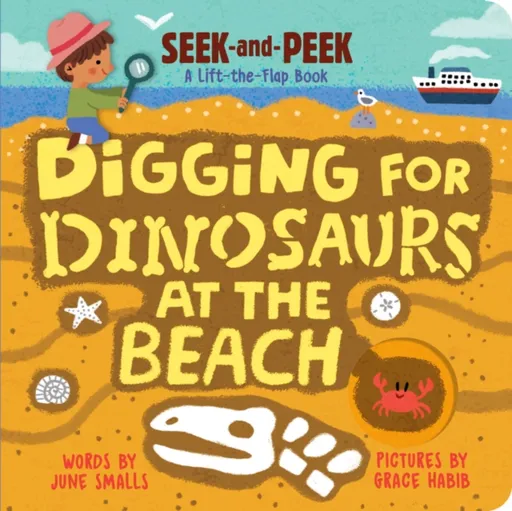 Digging for Dinosaurs At the Beach - June Smalls