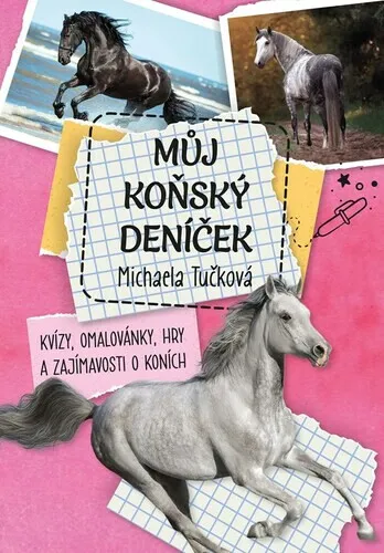 Můj koňský deníček - Michaela Tučková, Ivana Mitáčková