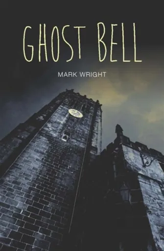Ghost Bell - Mark Wright