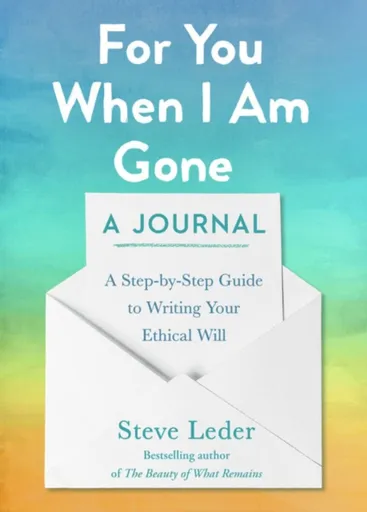 For You When I Am Gone: A Journal - Leder Steve