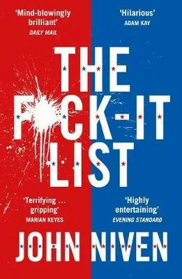 The F*ck-it List - John Niven