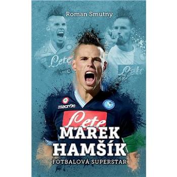 Marek Hamšík: fotbalová superstar (978-80-750-5757-0)