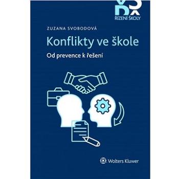 Konflikty ve škole: Od prevence k řešení (978-80-7676-154-4)