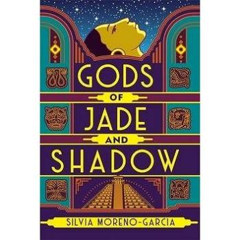 Gods of Jade and Shadow: A wildly imaginative historical fantasy (1529402646)