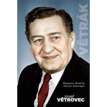 Josef Větrovec Větrák (978-80-87003-54-1)