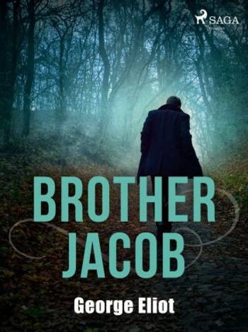 Brother Jacob - George Eliot - e-kniha