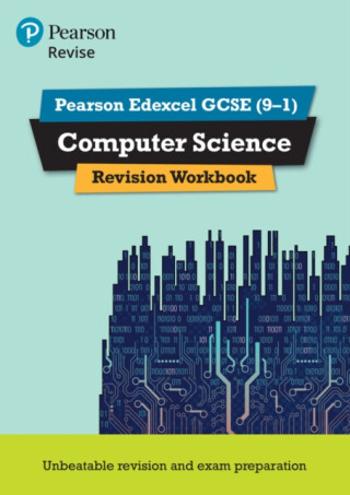 Pearson REVISE Edexcel GCSE Computer Science Revision Workbook - for 2025 and 2026 exams - Ann Weidmann, Cynthia Selby