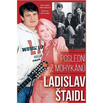 Poslední z mohykánů Ladislav Štaidl (978-80-907248-2-2)