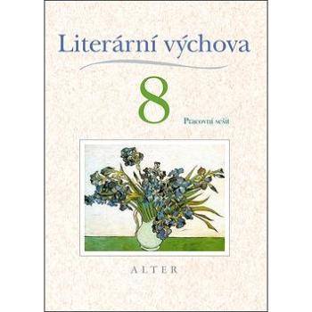 Literární výchova 8 Pracovní sešit: Pracovní sešit (978-80-7245-360-3)